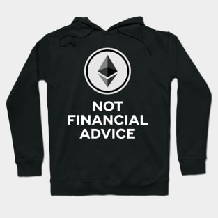 Ethereum. Not Financial Advice. Hoodie